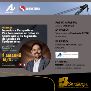 Analoc e a Sobratema realizaram um Webinar com o jornalista e economista Luís Artur Nogueira sobre o “Impactos e Perspectivas Pós Coronavírus no Setor da Construção e no Segmento de Locação de Equipamentos”.