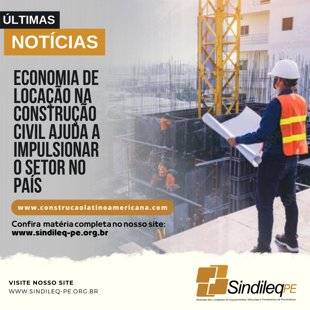 Economia de locação na construção civil ajuda a impulsionar o setor no país